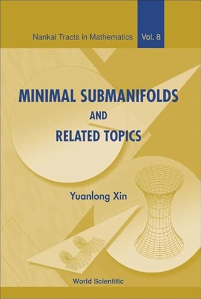 Minimal Submanifolds And Related Topics