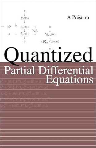 Quantized Partial Differential Equations