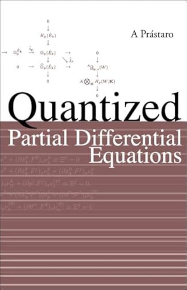 Quantized Partial Differential Equations