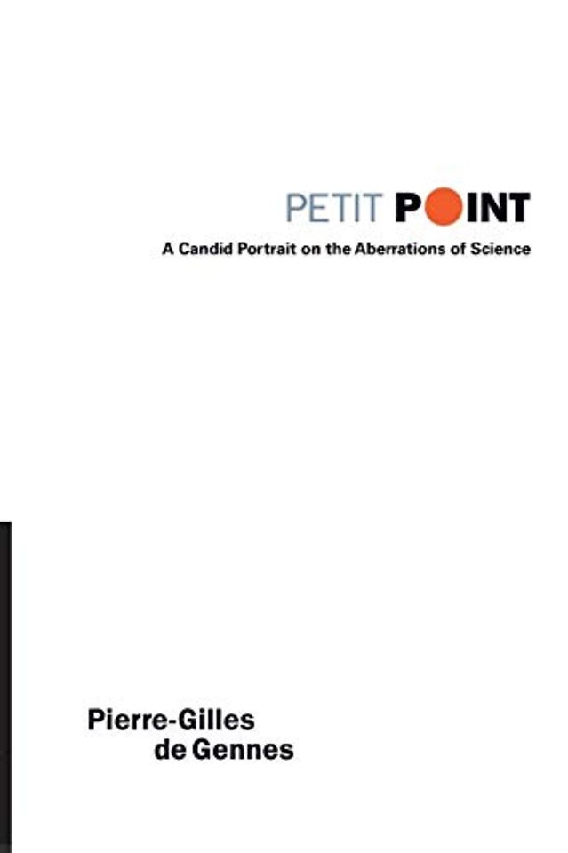 Petit Point: A Candid Portrait On The Aberrations Of Science