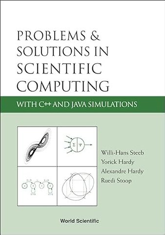 Problems And Solutions In Scientific Computing With C++ And Java Simulations