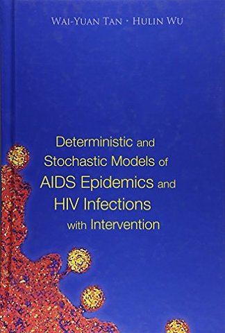 Deterministic And Stochastic Models Of Aids Epidemics And Hiv Infections With Intervention