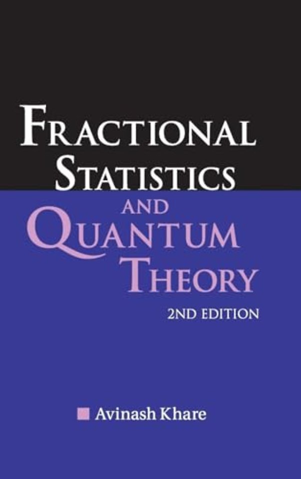 Fractional Statistics And Quantum Theory (2nd Edition)