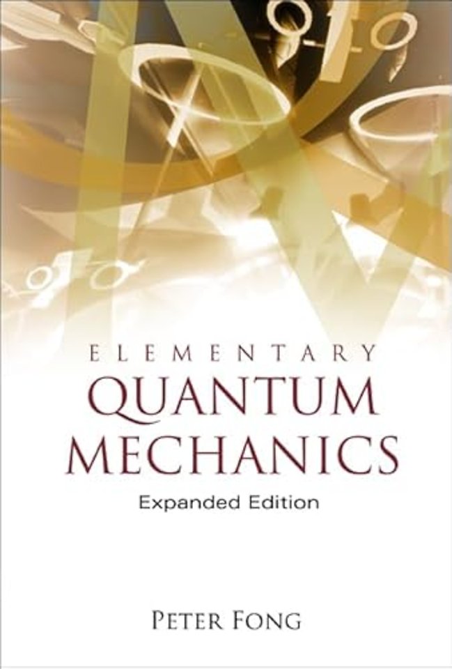 Elementary Quantum Mechanics (Expanded Edition)