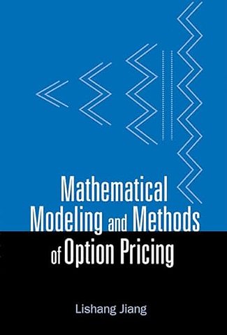 Mathematical Modeling And Methods Of Option Pricing
