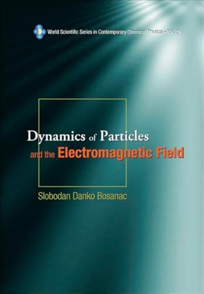 Dynamics Of Particles And The Electromagnetic Field (With Cd-rom)