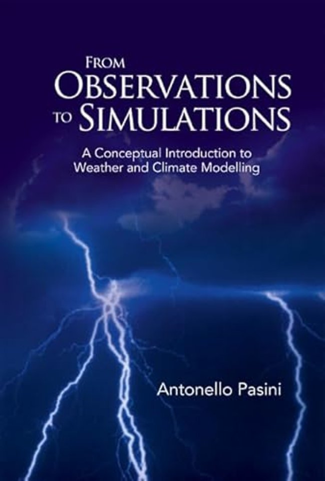 From Observations To Simulations: A Conceptual Introduction To Weather And Climate Modelling