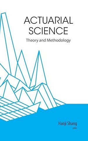 Actuarial Science: Theory And Methodology