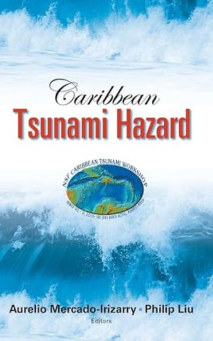 Caribbean Tsunami Hazard - Proceedings Of The Nsf Caribbean Tsunami Workshop