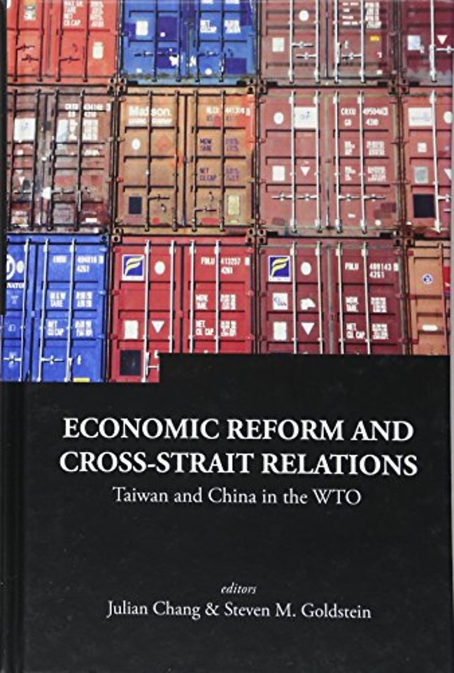 Economic Reform And Cross-strait Relations: Taiwan And China In The Wto