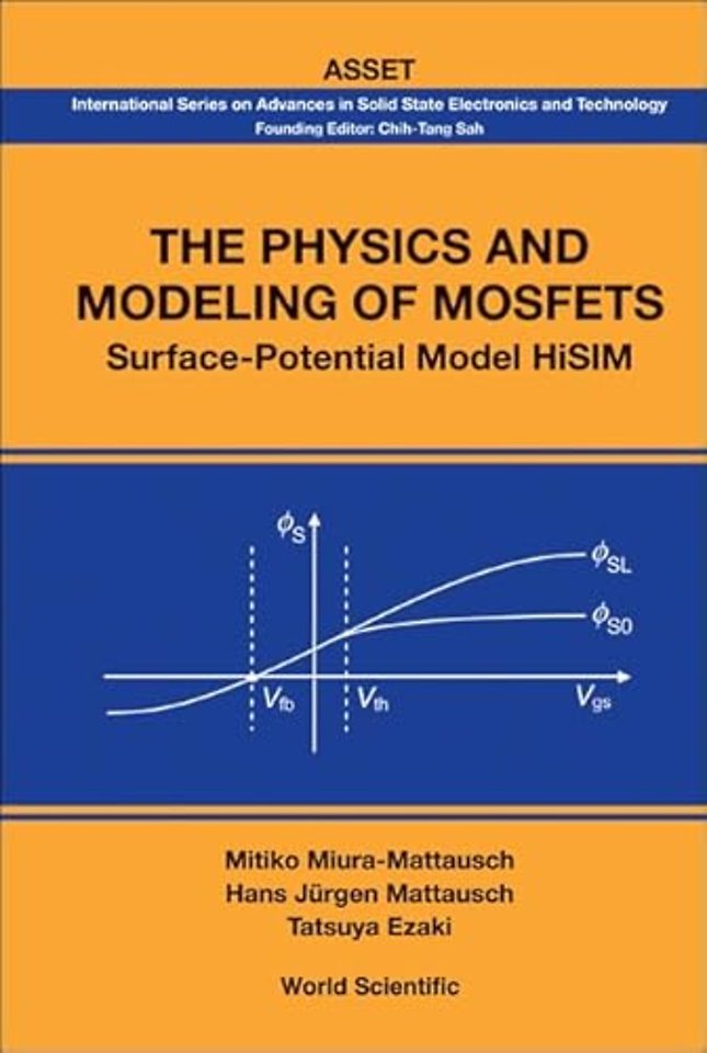 Physics And Modeling Of Mosfets, The: Surface-potential Model Hisim