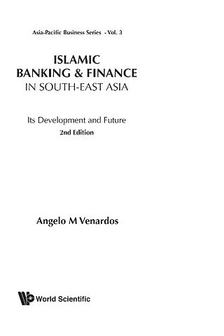 Islamic Banking And Finance In South-east Asia: Its Development And Future (2nd Edition)