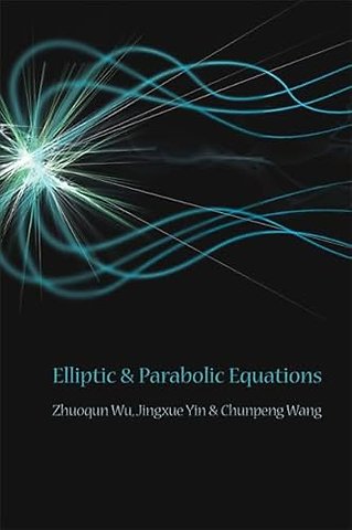 Elliptic And Parabolic Equations