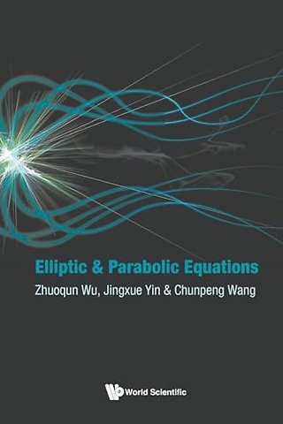 Elliptic And Parabolic Equations