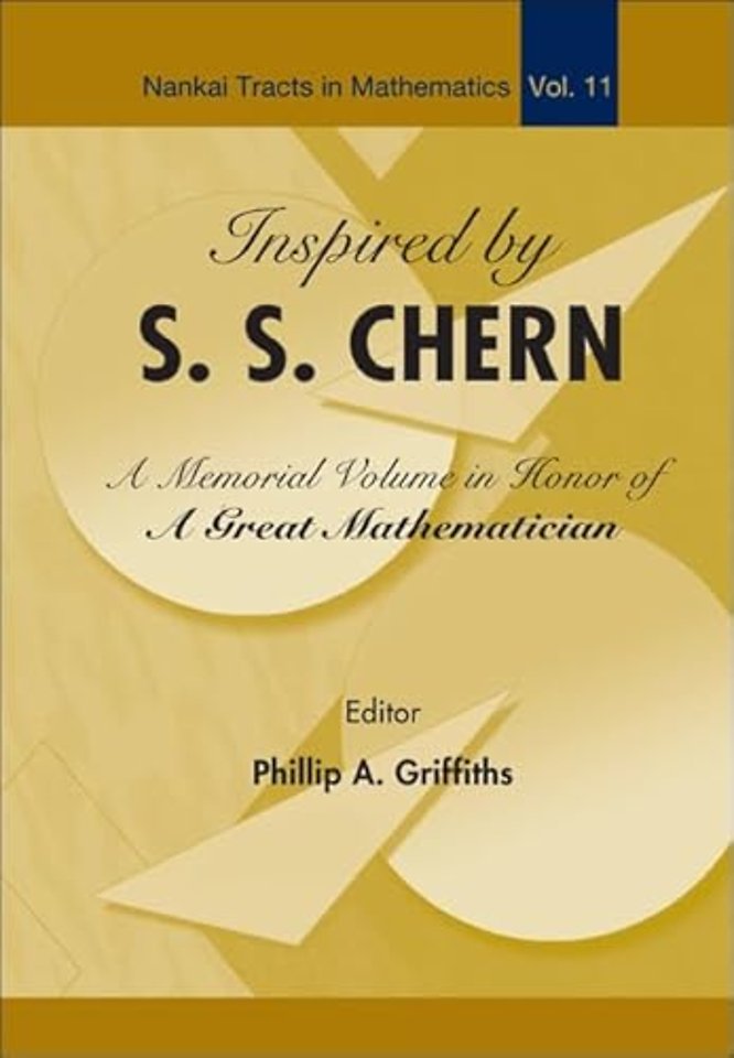 Inspired By S S Chern: A Memorial Volume In Honor Of A Great Mathematician