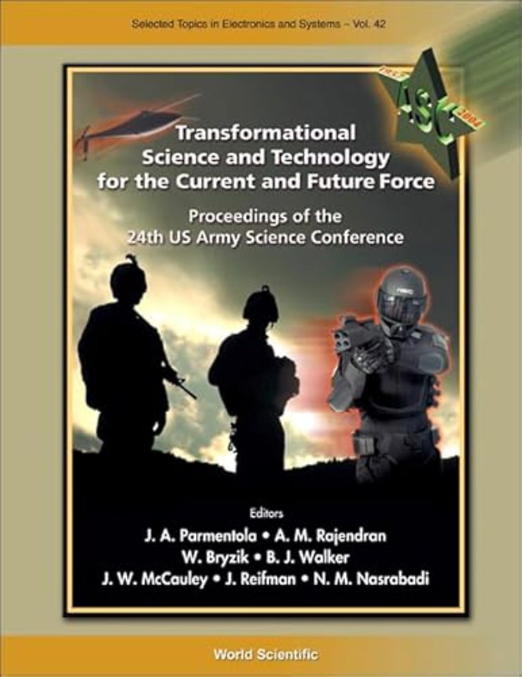 Transformational Science And Technology For The Current And Future Force (With Cd-rom) - Proceedings Of The 24th Us Army Science Conference