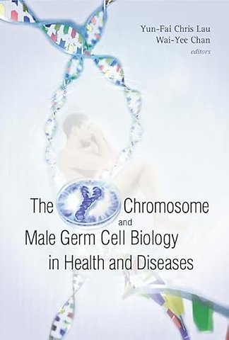 Y Chromosome And Male Germ Cell Biology In Health And Diseases, The