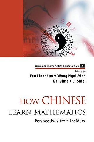 How Chinese Learn Mathematics: Perspectives From Insiders
