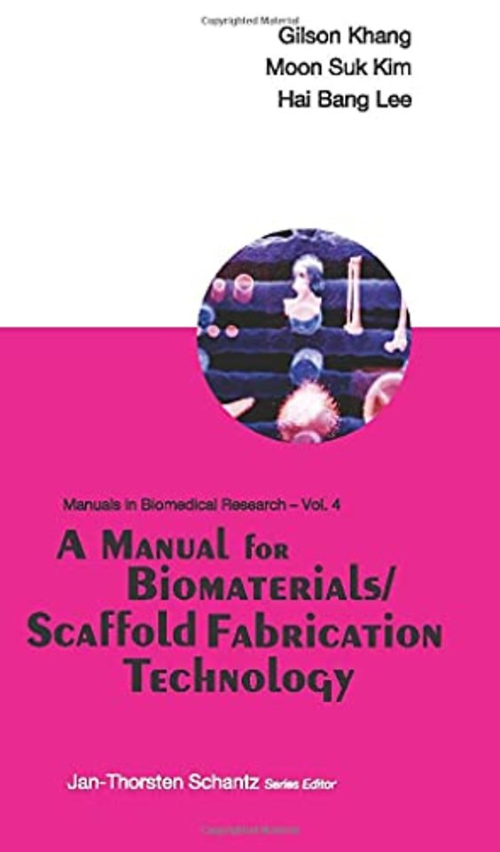 A Manual For Biomaterials/scaffold Fabrication Technology