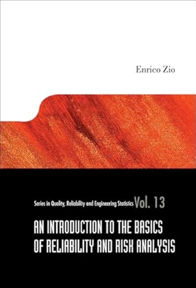 Introduction To The Basics Of Reliability And Risk Analysis, An