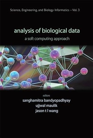 Analysis Of Biological Data: A Soft Computing Approach