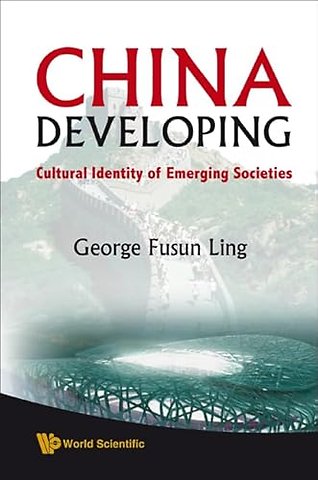 China Developing: Cultural Identity Of Emerging Societies