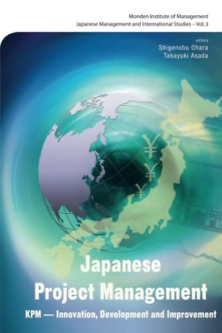 Japanese Project Management: Kpm - Innovation, Development And Improvement