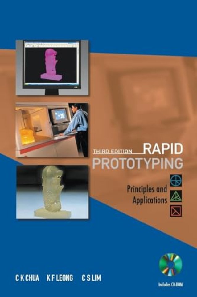 Rapid Prototyping: Principles And Applications (Third Edition) (With Companion Cd-rom)