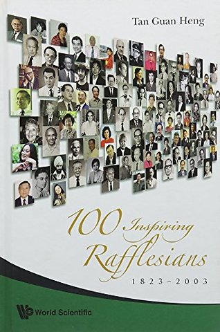100 Inspiring Rafflesians, 1823-2003