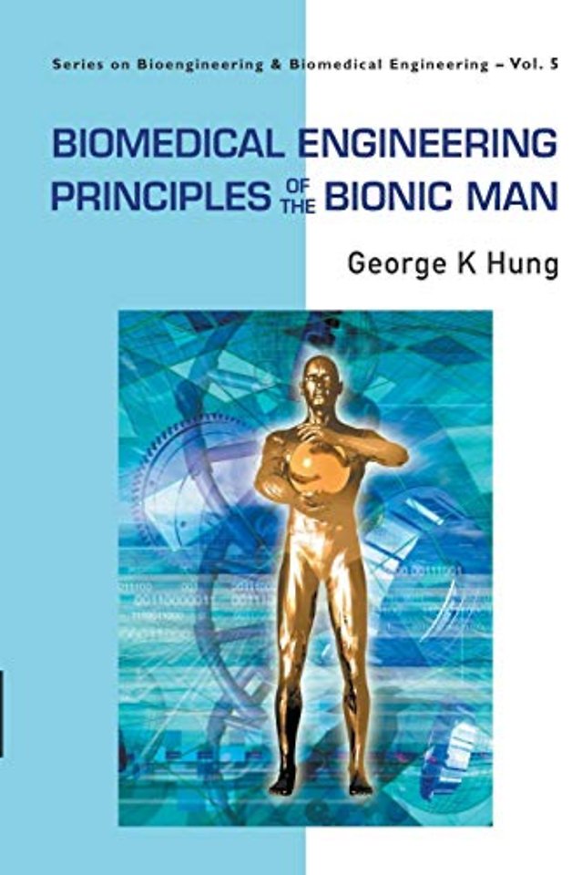 Biomedical Engineering Principles Of The Bionic Man