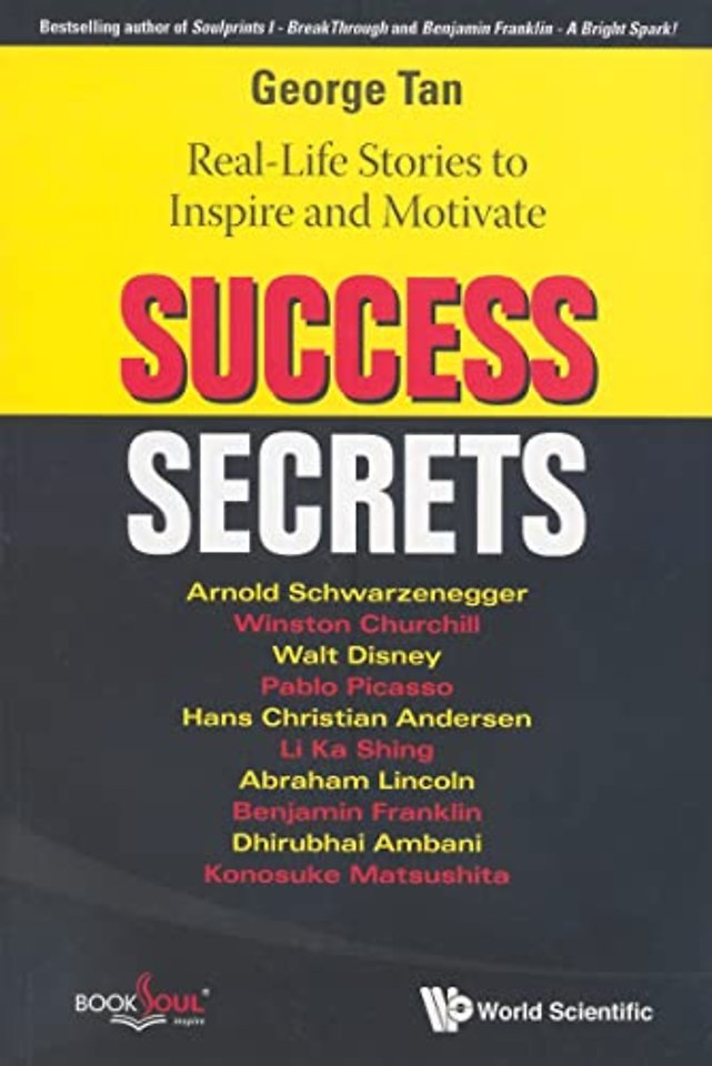 Success Secrets: Real-life Stories To Inspire And Motivate