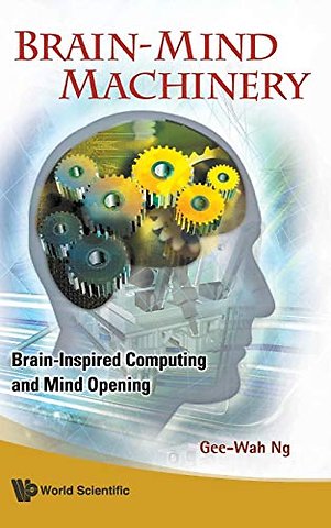 Brain-mind Machinery: Brain-inspired Computing And Mind Opening
