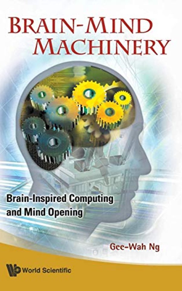 Brain-mind Machinery: Brain-inspired Computing And Mind Opening