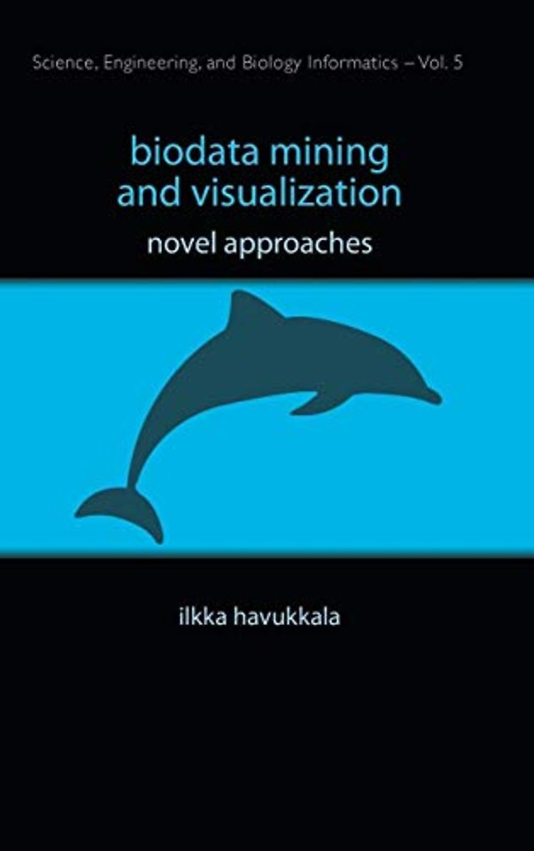 Biodata Mining And Visualization: Novel Approaches