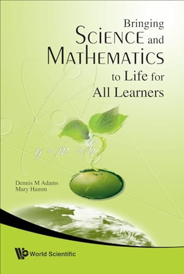 Bringing Science And Mathematics To Life For All Learners