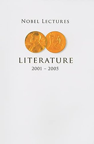 Nobel Lectures In Literature (2001-2005)