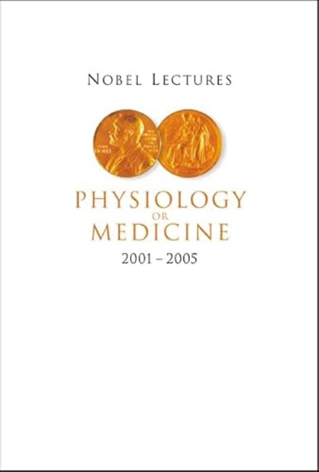 Nobel Lectures In Physiology Or Medicine 2001-2005