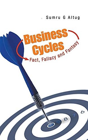 Business Cycles: Fact, Fallacy And Fantasy