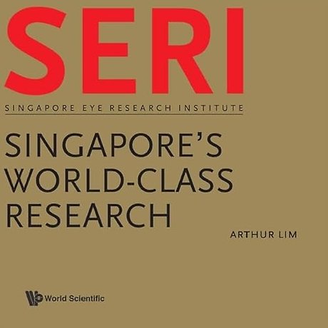 Seri: Singapore's World-class Research - Singapore Eye Research Institute