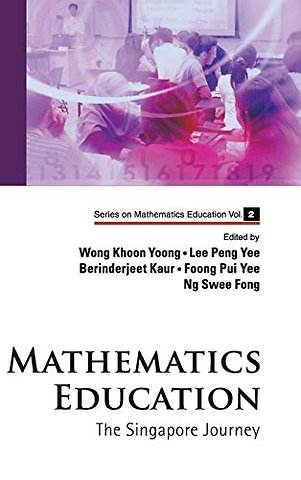 Mathematics Education: The Singapore Journey
