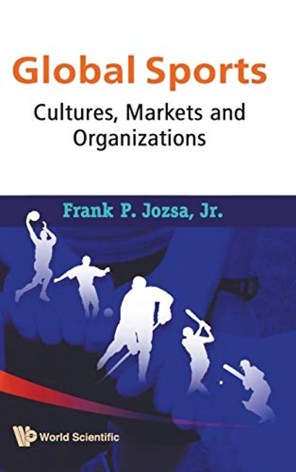Global Sports: Cultures, Markets And Organizations