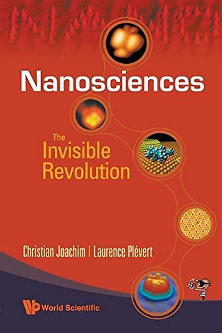 Nanosciences: The Invisible Revolution