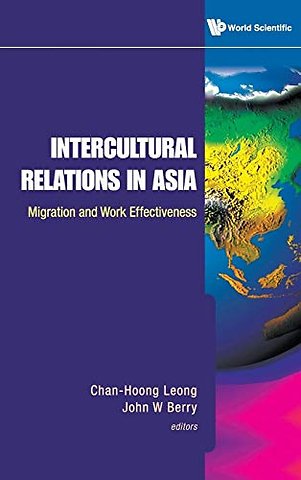 Intercultural Relations In Asia: Migration And Work Effectiveness