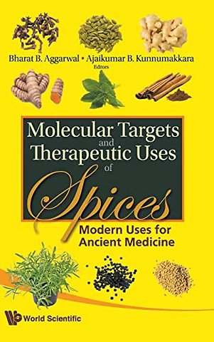 Molecular Targets And Therapeutic Uses Of Spices: Modern Uses For Ancient Medicine