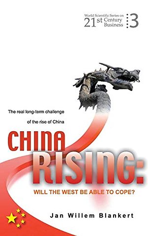 China Rising: Will The West Be Able To Cope? The Real Long-term Challenge Of The Rise Of China -- And Asia In General