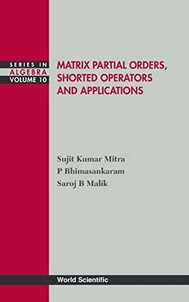 Matrix Partial Orders, Shorted Operators And Applications