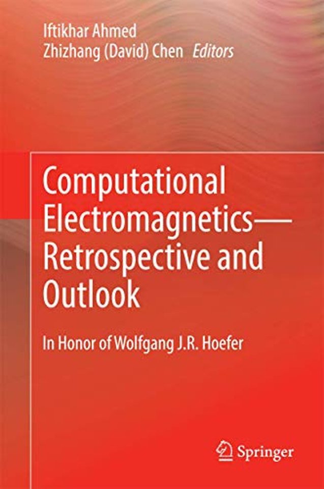 Computational Electromagnetics—Retrospective and Outlook