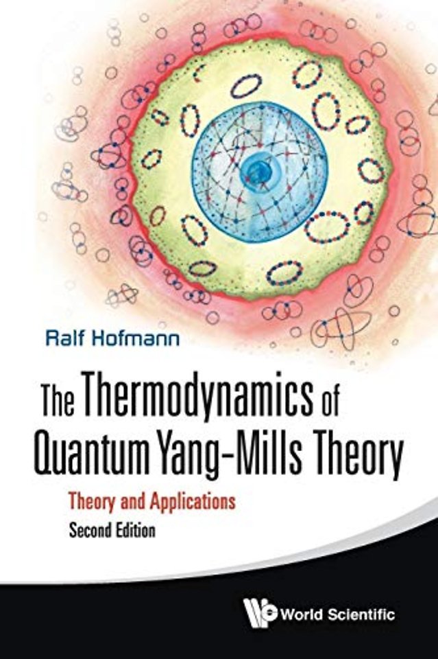Thermodynamics Of Quantum Yang-mills Theory, The: Theory And Applications