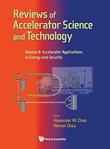 Reviews Of Accelerator Science And Technology - Volume 8: Accelerator Applications In Energy And Security