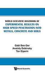 World Scientific Handbook of Experimental Results on High Speed Penetration into Metals, Concrete and Soils